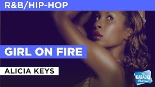 Girl On Fire in the style of Alicia Keys  Karaoke with Lyrics [upl. by Reddin]