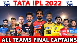 TATA IPL 2022  All Teams Final Captain List  IPL 2022 All 10 Teams Captain Name  All Captains [upl. by Aramak108]