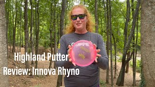 Highland Putter Review Innova Chapion Rhyno [upl. by Ettennahs]