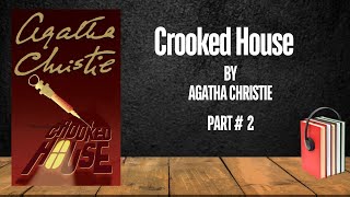 Crooked House  Agatha Christie  Part 2  Free Audiobook [upl. by Ahsircal]