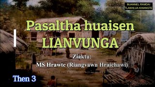 PASALTHA LIANVUNGA Then 3 MS Hrawte [upl. by Fulmis]