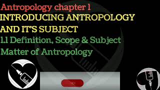 Anthropology Chapter 1  Part 1  Definition amp History of Anthropology [upl. by Acie]