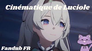 『 Fandub FR 』 Cinématique de Luciole  Mayuri [upl. by Efinnej]