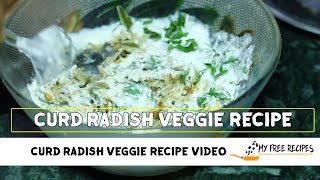 CURD RADISH VEGGIE दही मूली की सब्जी RECIPE VIDEO  MY FREE RECIPES [upl. by Thaxter]