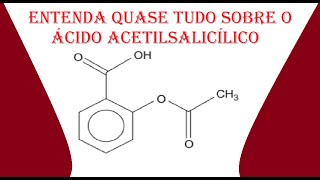 Entenda quase tudo sobre o Ácido Acetilsalicílico  Química  AAS [upl. by Lolita]