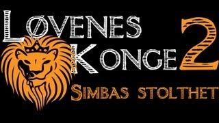 Løvenes Konge 2  En av oss [upl. by Philipines879]