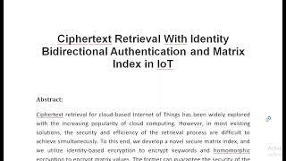 Ciphertext Retrieval With Identity Bidirectional Authentication and Matrix Index in IoT [upl. by Eyks]