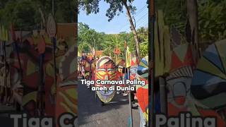 Tiga Carnaval Paling aneh di duniashortvideo facts carnaval fyp remixsound [upl. by Anrahs]