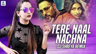 Tere Naal Nachna Remix  DJ Shreya  Nawabzaade  Badshah  Sunanda Sharma  AIDC [upl. by Annekahs]