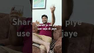 Sharab Jo Na piye Use Saza di jaye [upl. by Bamby]