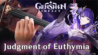 Genshin Impact Raiden Shogun Judgment of Euthymia Violin Cover [upl. by Nodnas]