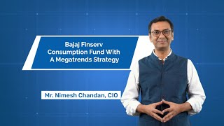 Bajaj Finserv Consumption Fund with a Megatrends strategy  By Nimesh Chandan CIO [upl. by Marianne]