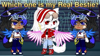 Which one is my Real Bestie Gacha Club Skits [upl. by Aianat]