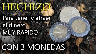 Conjuro PODEROSO para atrer Dinero muy rápido Con 3 monedas [upl. by Rahs757]