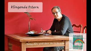 Korn das in die Erde  Reformierte Gemeinde in Nordhorn [upl. by Beau]