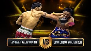 Anuwat Kaewsamrit vs Singtongnoi PorTelakun  KNOCKOUT  Full Muay Thai Fight [upl. by Eico938]