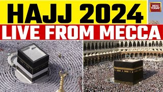 Hajj 2024 LIVE Hajj 2024 LIVE Visuals From Mecca  India Today Live [upl. by Small395]