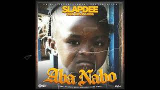 Slapdee Ft Elisha Long  Aba Nabo [upl. by Kcirnek]