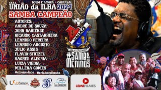 União da Ilha 2024  CLIPE SAMBA CAMPEÃO André de Souza John Bahiense e cia [upl. by Glassco43]