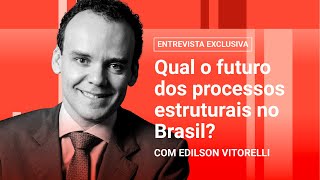 Qual é o futuro dos processos estruturais no Brasil [upl. by Arac23]