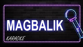 Magbalik Karaoke [upl. by Sedaiuqlem]