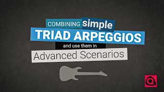 Combining TRIAD ARPEGGIOS for ADVANCED USE  Crystal Clear Lesson [upl. by Kassia629]