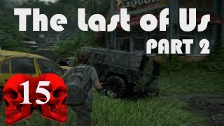 The Last of Us Part 2  Seattle Day 2  Hillcrest  Walkthrough Part 15 [upl. by Atiek]