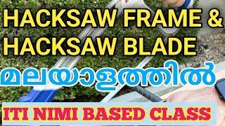 HACKSAW FRAME amp HACKSAW BLADE ITI NIMI BASED CLASS IN MALAYALAM [upl. by Emsoc]