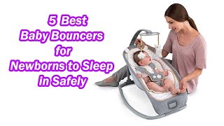 5 Best Baby Bouncers for Newborns to Sleep in Safely [upl. by Ainoek]