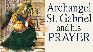 All About Archangel St Gabriel and the Catholic Prayer to St Gabriel Archangel in English amp Latin [upl. by Raymund]