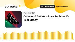 Come And Get Your Love Redbone Vs Real McCoy made with Spreaker [upl. by Sup301]