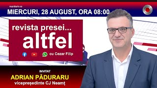 ADRIAN PĂDURARU  Revista Presei Altfel cu Cezar Filip  27082024 [upl. by Orat]