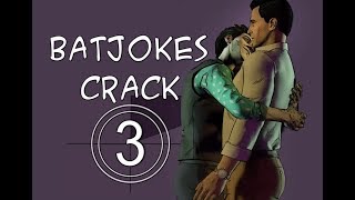 Batjokes Crack 3 The Telltale Series [upl. by Idid]