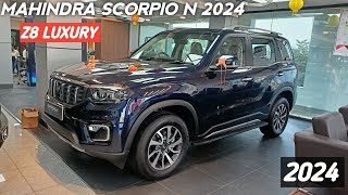 Mahindra Scorpio N Top Model 2024 ❤️  Scorpio N Z8 Luxury Real  Life Review 😍 [upl. by Ainedrag]