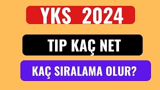 ÜNİVERSİTE YKS 2024 TIP KAÇ SIRLAMA KAÇ NET OLUR [upl. by Wyne849]