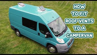 Fitting A MAXXFAN DELUXE and FIAMMA Roof Vent  DIY Budget Campervan Conversion [upl. by Shauna]