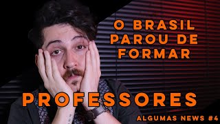 O APAGÃO das licenciaturas e o futuro do professor no Brasil  Algumas News educação [upl. by Ericka658]