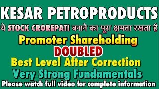 Kesar Petroproducts Best Multibagger Stock with low risk  promoter holdings doubled amp Best level [upl. by Enninaej701]