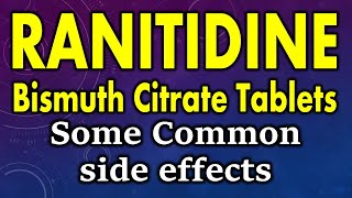 Ranitidine bismuth citrate side effects  Side effects of ranitidine bismuth citrate tablet [upl. by Nochur]