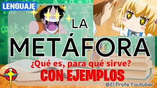 La Metáfora  Qué es y Cómo se utiliza  CON EJEMPLOS [upl. by Eemyaj712]