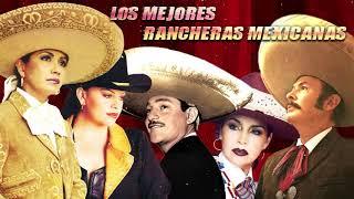 100 RANCHERAS MEXICANAS INOLVIDABLES  LAS MEJORES RANCHERAS MEXICANAS DE TODOS LOS TIEMPOS [upl. by Viveca512]