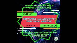 Orthopedic Management in Traditional Medicine 2024 GP2 Session 2 ORM in TM [upl. by Brier]