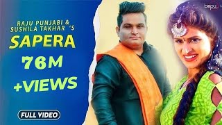 SAPERA  NEW HARYANVI SONGS HARYANAVI 2020  RAJU PUNJABIHIMANSHI GOSWAMI  NEW HARYANVI SONGS 2022 [upl. by Entirb]