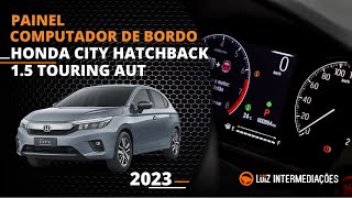 Painel  Computador de bordo  HONDA CITY HATCHBACK 15 TOURING AUT 2023 [upl. by Etnomaj]