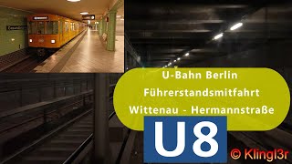 UBahn Berlin  Führerstandsmitfahrt Wittenau  Hermannstraße U8 komplett FZug 4K60 [upl. by Blondell717]