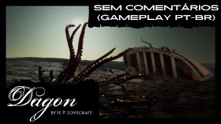 Dagon  HP Lovecraft walkthrough  jogo completo sem comentários PTBR [upl. by Ingelbert]