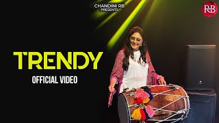 Trendy  Chandini RB  Latest Punjabi Song 2024 [upl. by Crain]