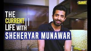 Sheheryar Munawar  The Current Life [upl. by Adnhoj]