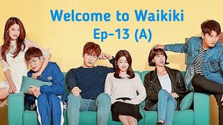 Welcome to Waikiki Ep13A [upl. by Soalokin]