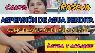 Canto para la Aspersión del agua bendita Letra y acordes [upl. by Ezana]